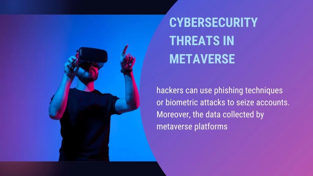 2 Cybersecurity Threats in the Metaverse